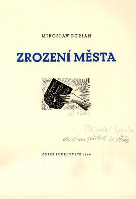 Burian Miroslav: Zrození města (1946), titulní strana; ze sbírek Jihočeského muzea v Českých Budějovicích.